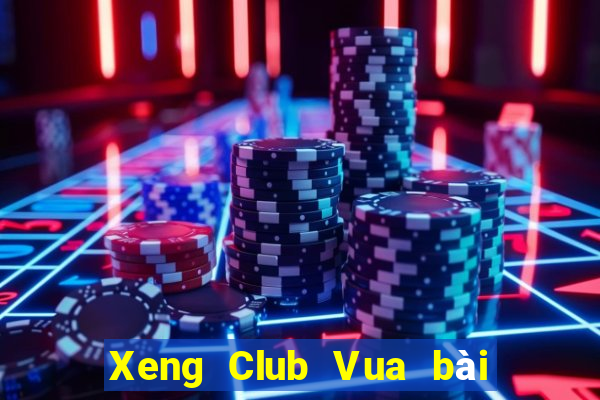 Xeng Club Vua bài đổi thưởng