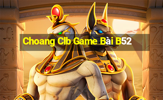 Choang Clb Game Bài B52