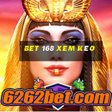 bet 168 xem kèo