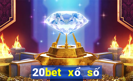 20bet xổ số quê hương thực