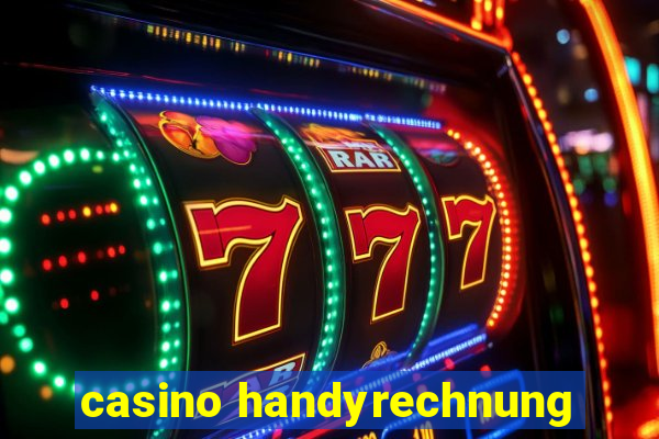 casino handyrechnung