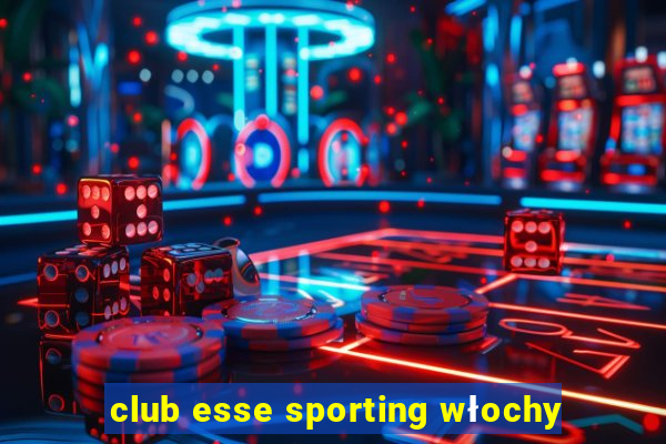 club esse sporting włochy