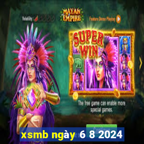 xsmb ngày 6 8 2024