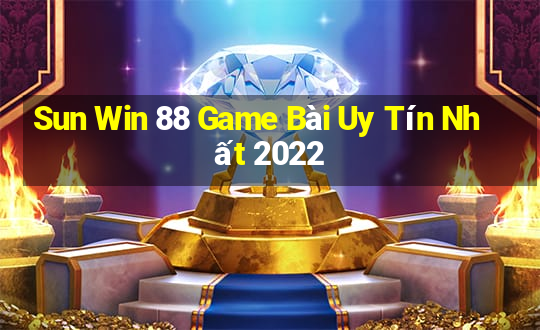 Sun Win 88 Game Bài Uy Tín Nhất 2022