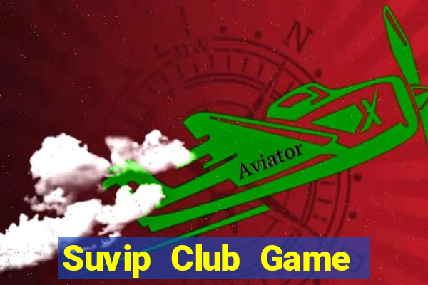 Suvip Club Game Bài V52