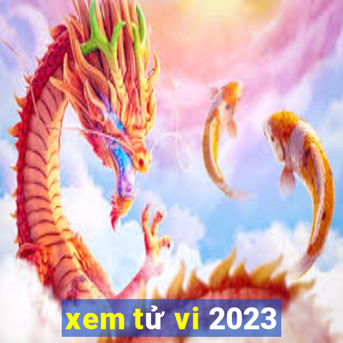 xem tử vi 2023