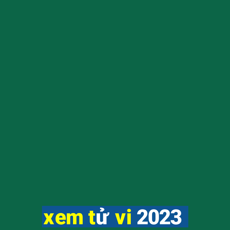 xem tử vi 2023