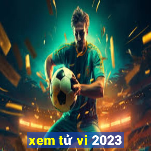 xem tử vi 2023