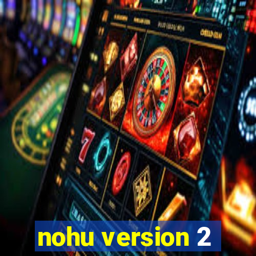 nohu version 2