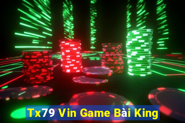 Tx79 Vin Game Bài King