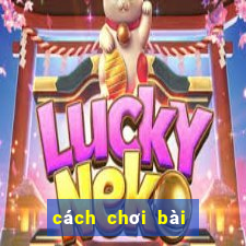 cách chơi bài ở casino