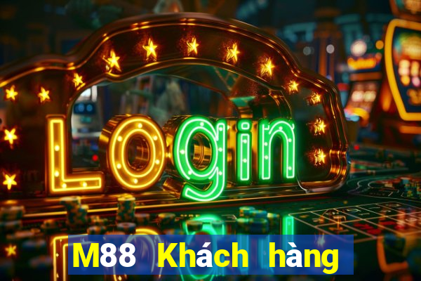 M88 Khách hàng xổ số hàng đầu