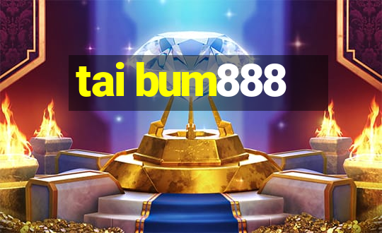 tai bum888