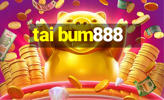 tai bum888