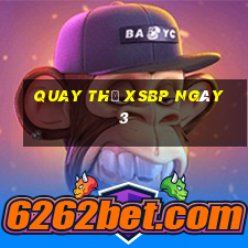 Quay thử XSBP ngày 3