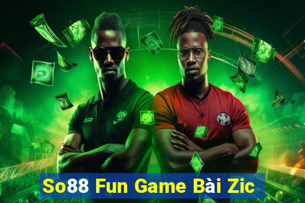 So88 Fun Game Bài Zic