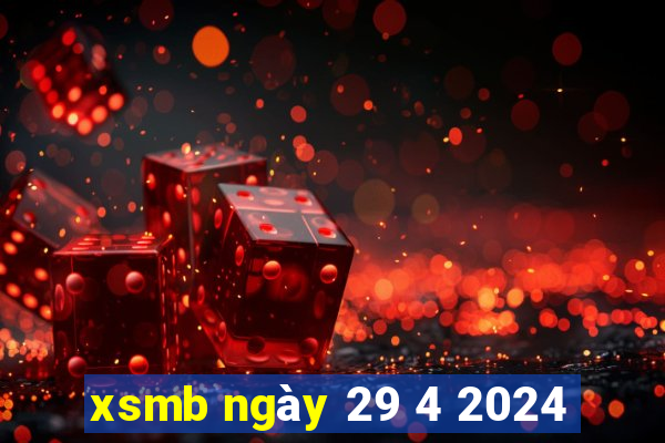 xsmb ngày 29 4 2024