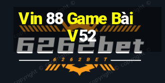 Vin 88 Game Bài V52