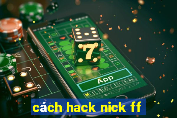 cách hack nick ff