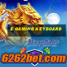 e gaming keyboard