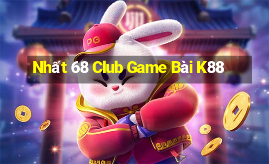 Nhất 68 Club Game Bài K88