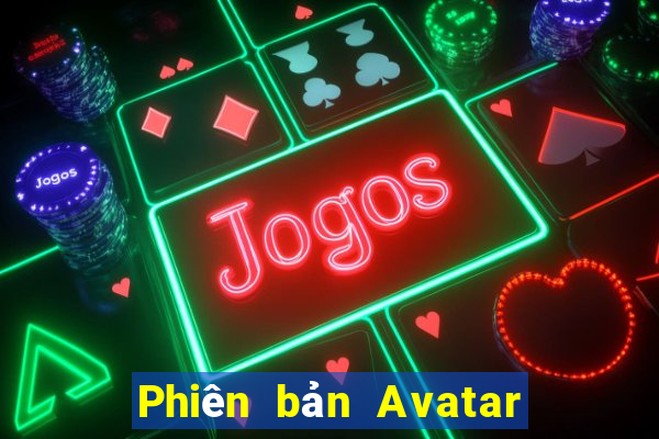 Phiên bản Avatar xổ số v9.5.5