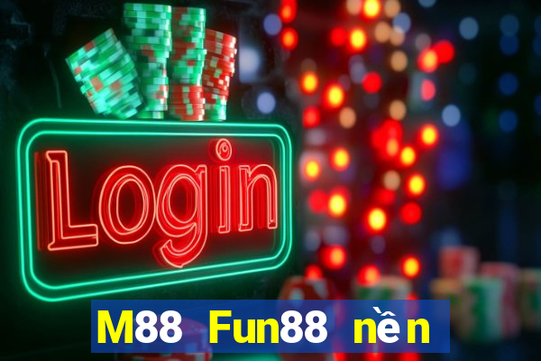 M88 Fun88 nền tảng voi