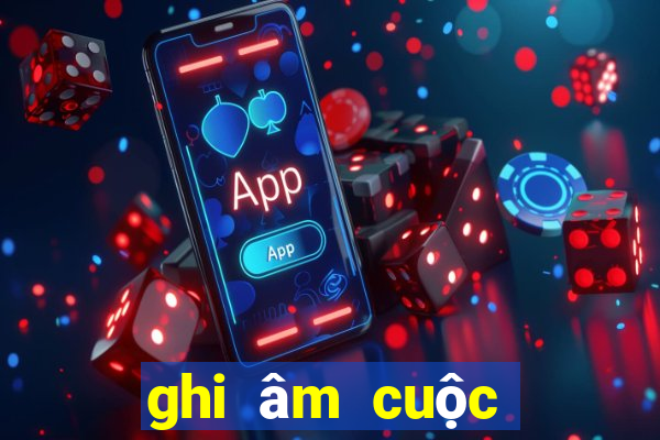 ghi âm cuộc gọi zalo