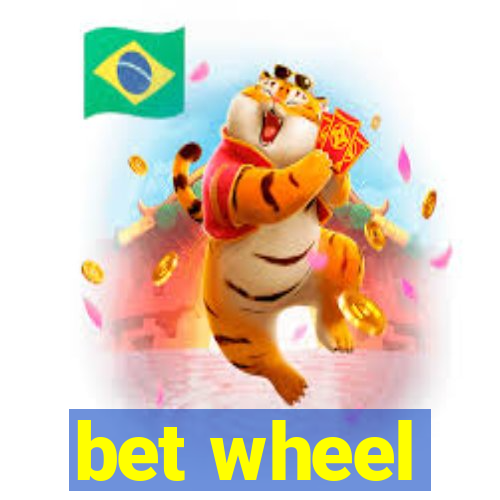 bet wheel