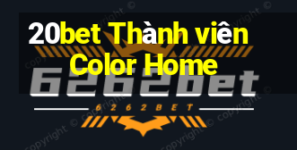 20bet Thành viên Color Home