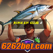 rinkan club 4