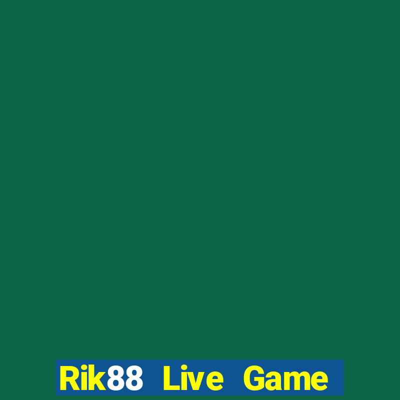 Rik88 Live Game Bài Quay Hũ