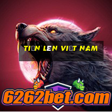 tiến lên việt nam