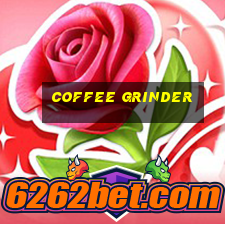 coffee grinder