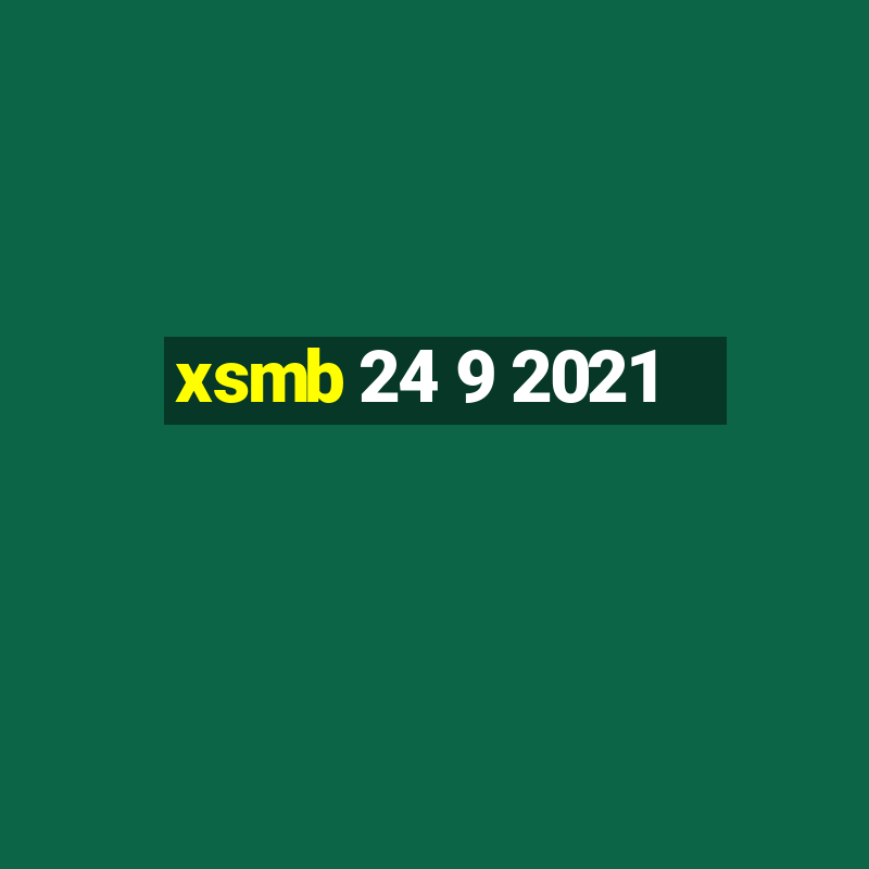 xsmb 24 9 2021