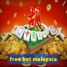 free bet malaysia