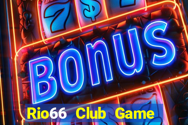 Rio66 Club Game Bài 52 Club