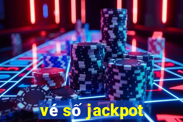 vé số jackpot