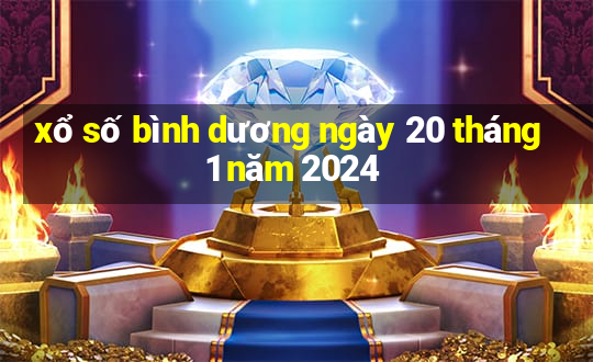 xổ số bình dương ngày 20 tháng 1 năm 2024