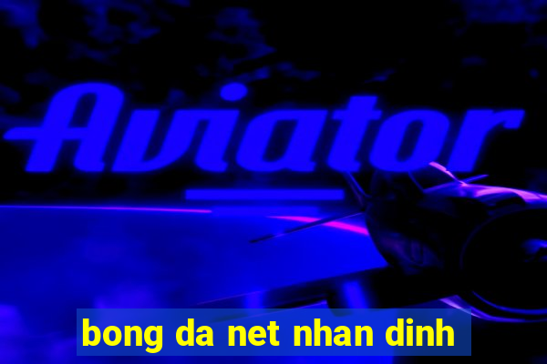 bong da net nhan dinh