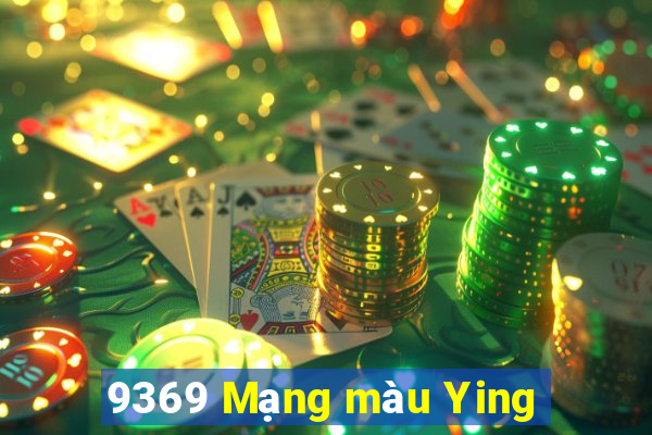 9369 Mạng màu Ying