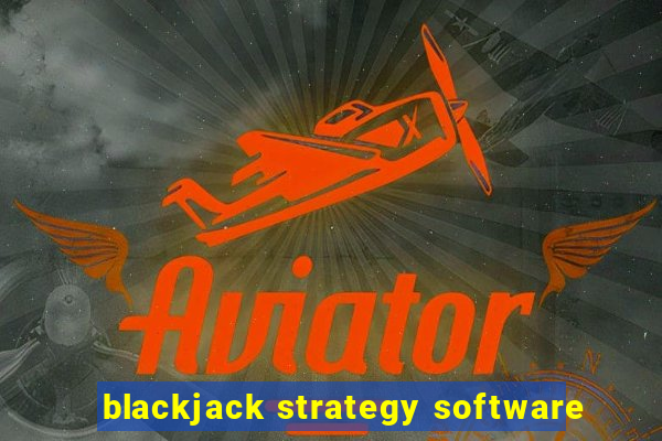 blackjack strategy software