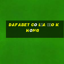 dafabet có lừa đảo không