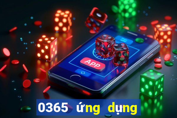 0365 ứng dụng xổ số tải về