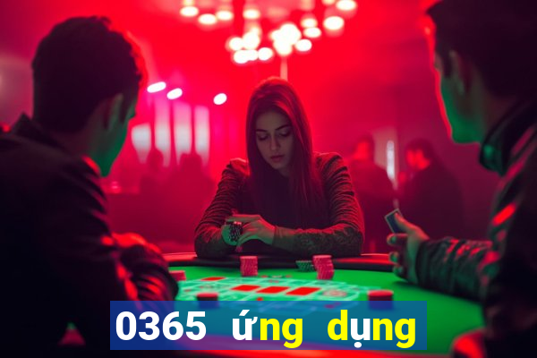 0365 ứng dụng xổ số tải về