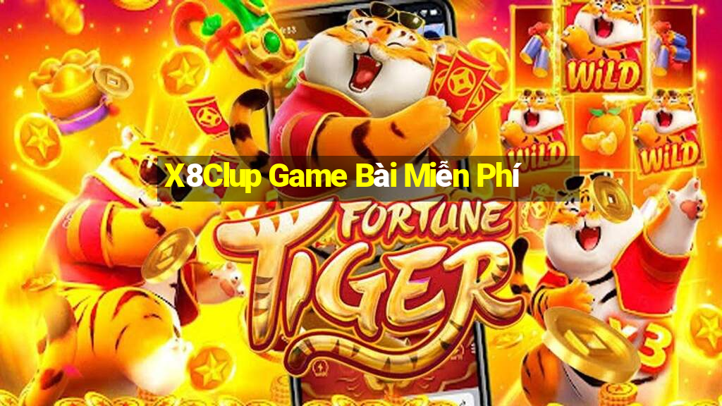 X8Clup Game Bài Miễn Phí