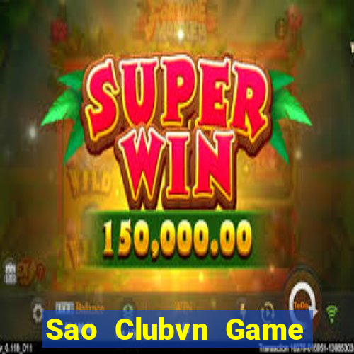 Sao Clubvn Game Bài Sinh Tử