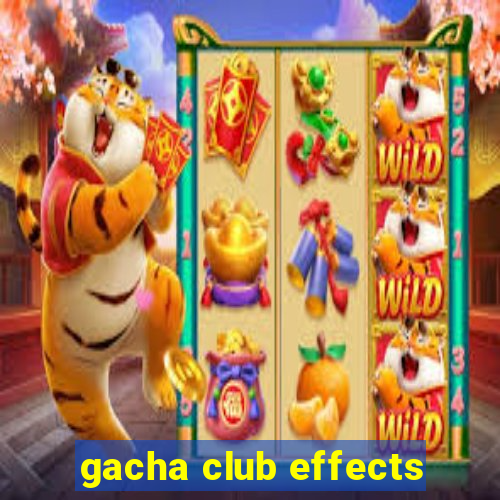 gacha club effects