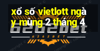 xổ số vietlott ngày mùng 2 tháng 4