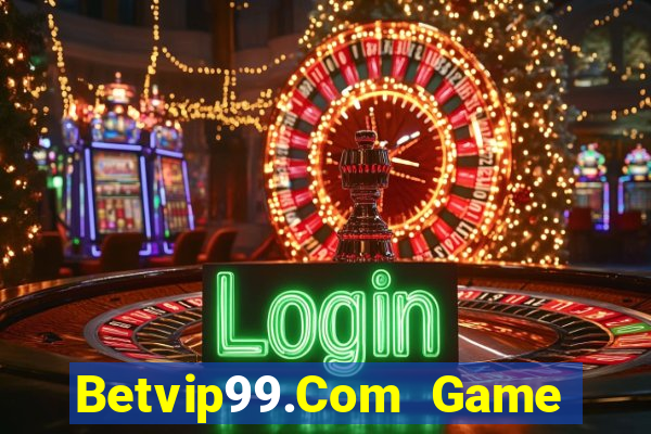 Betvip99.Com Game Bài Giải Trí